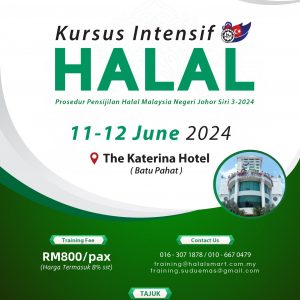 KURSUS INTENSIF HALAL PROSEDUR PENSIJILAN HALAL MALAYSIA NEGERI JOHOR SIRI 1-2021 (11-12 June 2024)-10-01